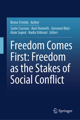 Abbildung von Cruciani / Honneth | Freedom Comes First: Freedom astheStakesofSocial Conflict | 1. Auflage | 2026 | beck-shop.de