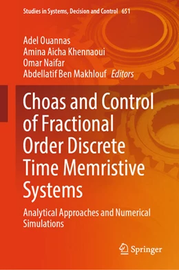 Abbildung von Ouannas / Khennaoui | Choas and Control of Fractional Order Discrete Time Memristive Systems | 1. Auflage | 2026 | beck-shop.de