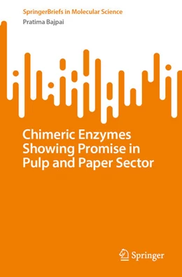 Abbildung von Bajpai | Chimeric Enzymes Showing Promise in Pulp and Paper Sector | 1. Auflage | 2026 | beck-shop.de