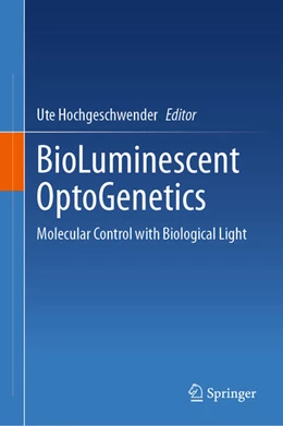 Abbildung von Hochgeschwender | BioLuminescent OptoGenetics | 1. Auflage | 2026 | beck-shop.de