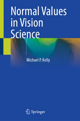 Abbildung von Kelly | Normal Values in Vision Science | 1. Auflage | 2026 | beck-shop.de