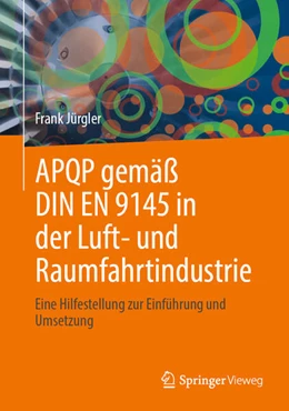 Abbildung von Jürgler | APQP gemäß DIN EN 9145 in der Luft- und Raumfahrtindustrie | 1. Auflage | 2026 | beck-shop.de