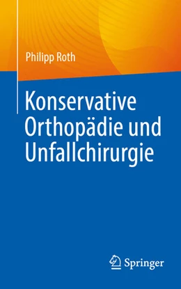 Abbildung von Roth | Konservative Orthopädie und Unfallchirurgie | 1. Auflage | 2026 | beck-shop.de