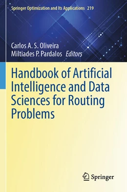 Abbildung von Oliveira / Pardalos | Handbook of Artificial Intelligence and Data Sciences for Routing Problems | 1. Auflage | 2026 | beck-shop.de