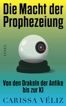 Abbildung von Véliz | Die Macht der Prophezeiung | 1. Auflage | 2026 | beck-shop.de