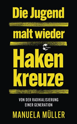 Abbildung von Müller | Die Jugend malt wieder Hakenkreuze | 1. Auflage | 2026 | beck-shop.de