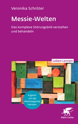 Abbildung von Schröter | Messie-Welten (Leben Lernen, Bd. 364) | 6. Auflage | 2026 | beck-shop.de
