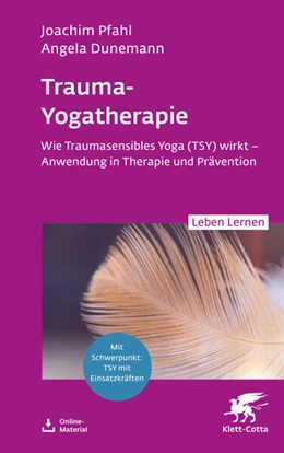 Abbildung von Pfahl / Dunemann | Trauma-Yogatherapie (Leben Lernen, Bd. 362) | 1. Auflage | 2026 | beck-shop.de