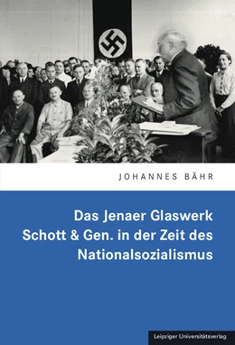 Abbildung von Bähr | Das Jenaer Glaswerk Schott & Gen. in der Zeit des Nationalsozialismus | 1. Auflage | 2026 | beck-shop.de