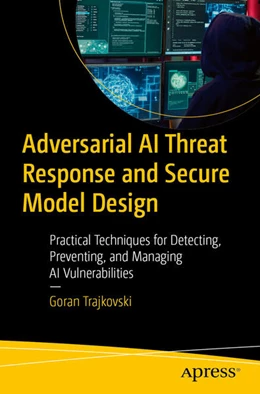 Abbildung von Trajkovski | Adversarial AI Threat Response and Secure Model Design | 1. Auflage | 2026 | beck-shop.de