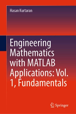 Abbildung von Kurtaran | Engineering Mathematics with MATLAB Applications: Vol. 1, Fundamentals | 1. Auflage | 2026 | beck-shop.de