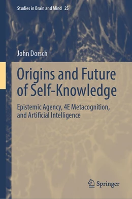 Abbildung von Dorsch | Origins and Future of Self-Knowledge | 1. Auflage | 2026 | beck-shop.de