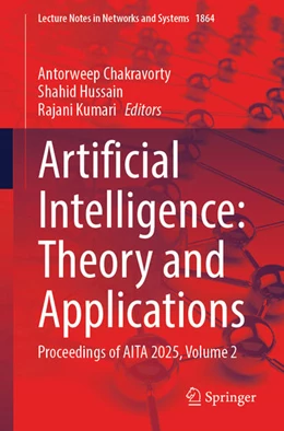 Abbildung von Chakravorty / Hussain | Artificial Intelligence: Theory and Applications | 1. Auflage | 2026 | beck-shop.de