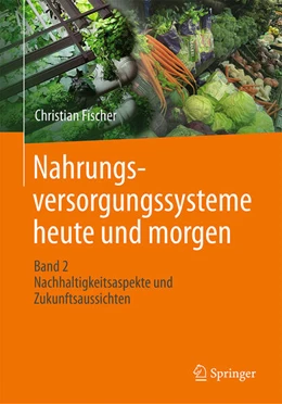 Abbildung von Fischer | Nahrungsversorgungssysteme heute und morgen | 1. Auflage | 2026 | beck-shop.de