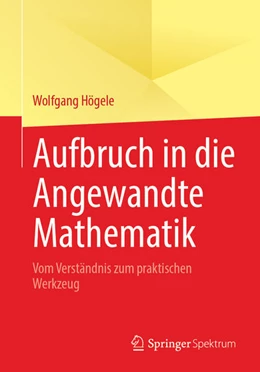 Abbildung von Högele | Aufbruch in die Angewandte Mathematik | 1. Auflage | 2026 | beck-shop.de