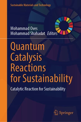 Abbildung von Oves / Shahadat | Quantum Catalysis Reactions for Sustainability | 1. Auflage | 2026 | beck-shop.de