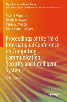 Abbildung von Mumtaz / Rawat | Proceedings of the Third International Conference on Computing, Communication, Security and Intelligent Systems | 1. Auflage | 2026 | beck-shop.de