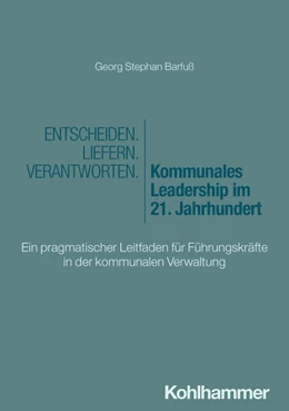 Abbildung von Barfuß | Entscheiden - Liefern - Verantworten. Kommunales Leadership im 21. Jahrhundert | 1. Auflage | 2026 | beck-shop.de