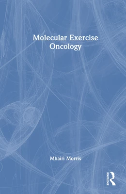 Abbildung von Morris | Molecular Exercise Oncology | 1. Auflage | 2026 | beck-shop.de