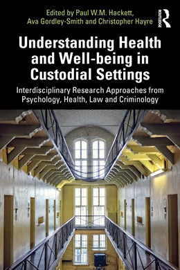 Abbildung von Gordley-Smith / Hayre | Understanding Health and Well-being in Custodial Settings | 1. Auflage | 2026 | beck-shop.de
