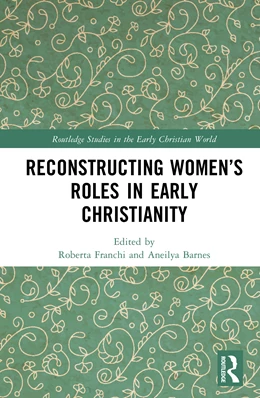 Abbildung von Barnes / Franchi | Reconstructing Women's Roles in Early Christianity | 1. Auflage | 2026 | beck-shop.de