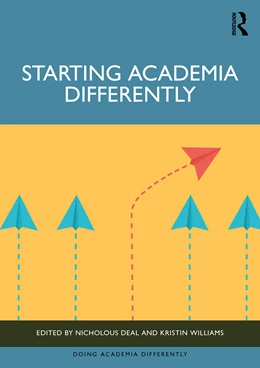 Abbildung von Williams / Deal | Starting Academia Differently | 1. Auflage | 2026 | beck-shop.de
