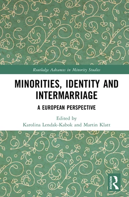 Abbildung von Lendak-Kabok / Klatt | Minorities, Identity and Intermarriage | 1. Auflage | 2026 | beck-shop.de
