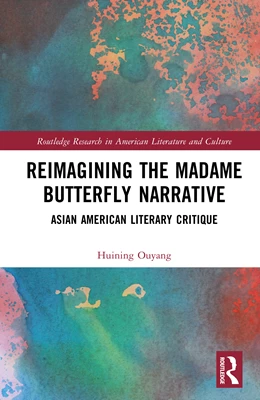 Abbildung von Ouyang | Reimagining the Madame Butterfly Narrative | 1. Auflage | 2026 | beck-shop.de