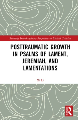 Abbildung von Li | Posttraumatic Growth in Psalms of Lament, Jeremiah, and Lamentations | 1. Auflage | 2026 | beck-shop.de