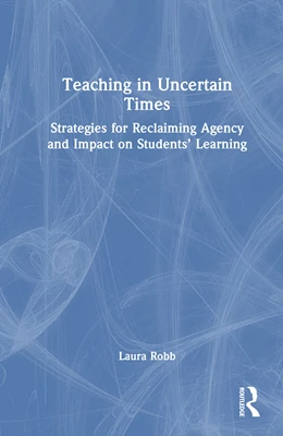 Abbildung von Robb | Teaching in Uncertain Times | 1. Auflage | 2026 | beck-shop.de