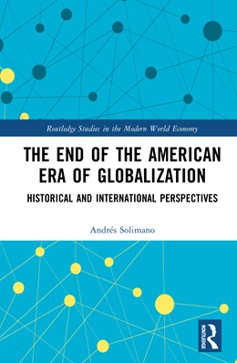 Abbildung von Solimano | The End of the American Era of Globalization | 1. Auflage | 2026 | beck-shop.de