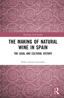 Abbildung von Gonzalez | The Making of Natural Wine in Spain | 1. Auflage | 2026 | beck-shop.de