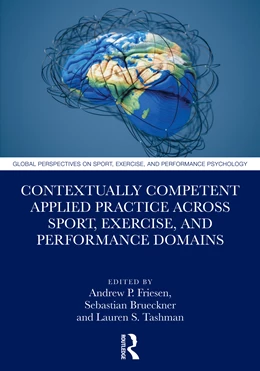 Abbildung von Friesen / Tashman | Contextually Competent Applied Practice Across Sport, Exercise, and Performance Domains | 1. Auflage | 2026 | beck-shop.de