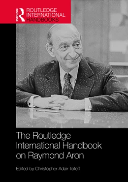 Abbildung von Adair-Toteff | The Routledge International Handbook on Raymond Aron | 1. Auflage | 2026 | beck-shop.de