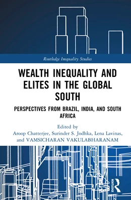 Abbildung von Chatterjee / Lavinas | Wealth Inequality and Elites in the Global South | 1. Auflage | 2026 | beck-shop.de