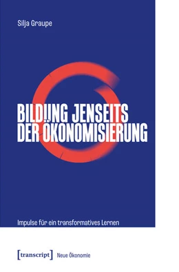 Abbildung von Graupe | Bildung jenseits der Ökonomisierung | 1. Auflage | 2026 | beck-shop.de