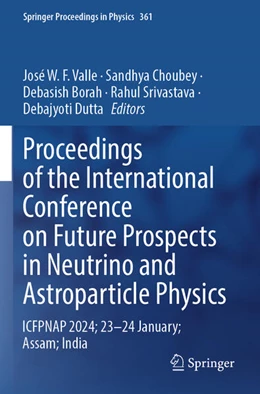Abbildung von Valle / Choubey | Proceedings of the International Conference on Future Prospects in Neutrino and Astroparticle Physics | 1. Auflage | 2026 | beck-shop.de