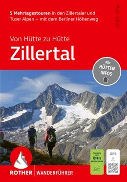 Abbildung von Zahel | ROTHER Wanderführer Von Hütte zu Hütte Zillertal. 5 Mehrtagestouren in den Zillertaler und Tuxer Alpen - mit dem Berliner Höhenweg | 3. Auflage | 2026 | beck-shop.de