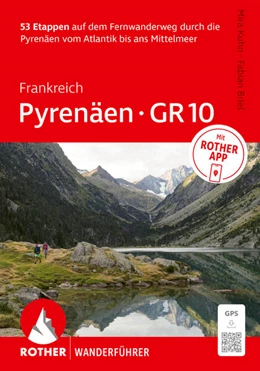 Abbildung von Kuhn / Briel | ROTHER Wanderführer Frankreich: Pyrenäen - GR¿10. 53 Etappen auf dem Fernwanderweg durch die Pyrenäen vom Atlantik bis ans Mittelmeer | 2. Auflage | 2026 | beck-shop.de