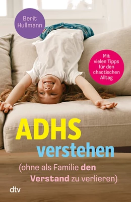 Abbildung von Hullmann | ADHS verstehen - ohne als Familie den Verstand zu verlieren | 1. Auflage | 2026 | beck-shop.de