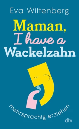 Abbildung von Wittenberg | Maman, I have a Wackelzahn | 1. Auflage | 2026 | beck-shop.de