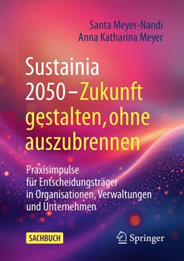 Abbildung von Meyer-Nandi / Meyer | Sustainia 2050 - Zukunft gestalten, ohne auszubrennen | 1. Auflage | 2026 | beck-shop.de