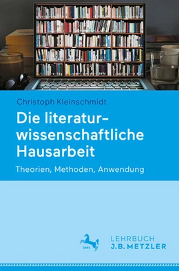 Abbildung von Kleinschmidt | Die literaturwissenschaftliche Hausarbeit | 1. Auflage | 2026 | beck-shop.de
