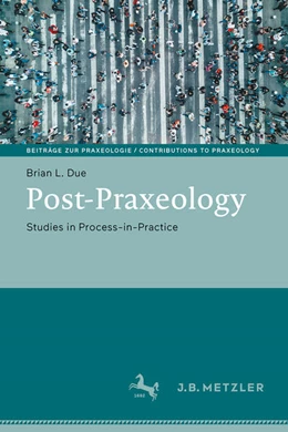 Abbildung von Due | Post-Praxeology | 1. Auflage | 2026 | beck-shop.de