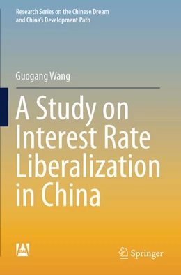 Abbildung von Wang | A Study on Interest Rate Liberalization in China | 1. Auflage | 2025 | beck-shop.de
