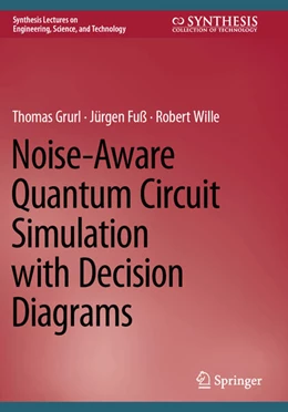 Abbildung von Grurl / Fuß | Noise-Aware Quantum Circuit Simulation with Decision Diagrams | 1. Auflage | 2025 | beck-shop.de