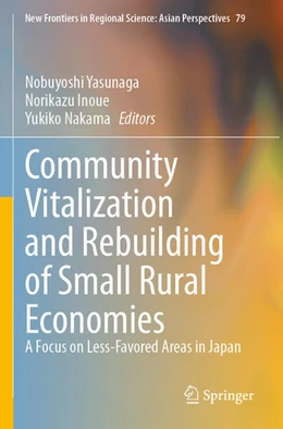 Abbildung von Yasunaga / Inoue | Community Vitalization and Rebuilding of Small Rural Economies | 1. Auflage | 2025 | beck-shop.de