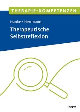 Abbildung von Hanke / Herrmann | Therapie-Kompetenzen Therapeutische Selbstreflexion | 1. Auflage | 2026 | beck-shop.de
