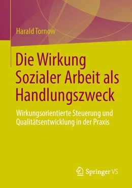 Abbildung von Tornow | Die Wirkung Sozialer Arbeit als Handlungszweck | 1. Auflage | 2026 | beck-shop.de
