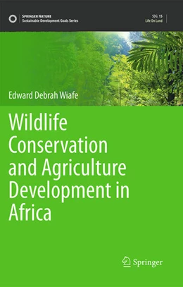 Abbildung von Wiafe | Wildlife Conservation and Agriculture Development in Africa | 1. Auflage | 2026 | beck-shop.de
